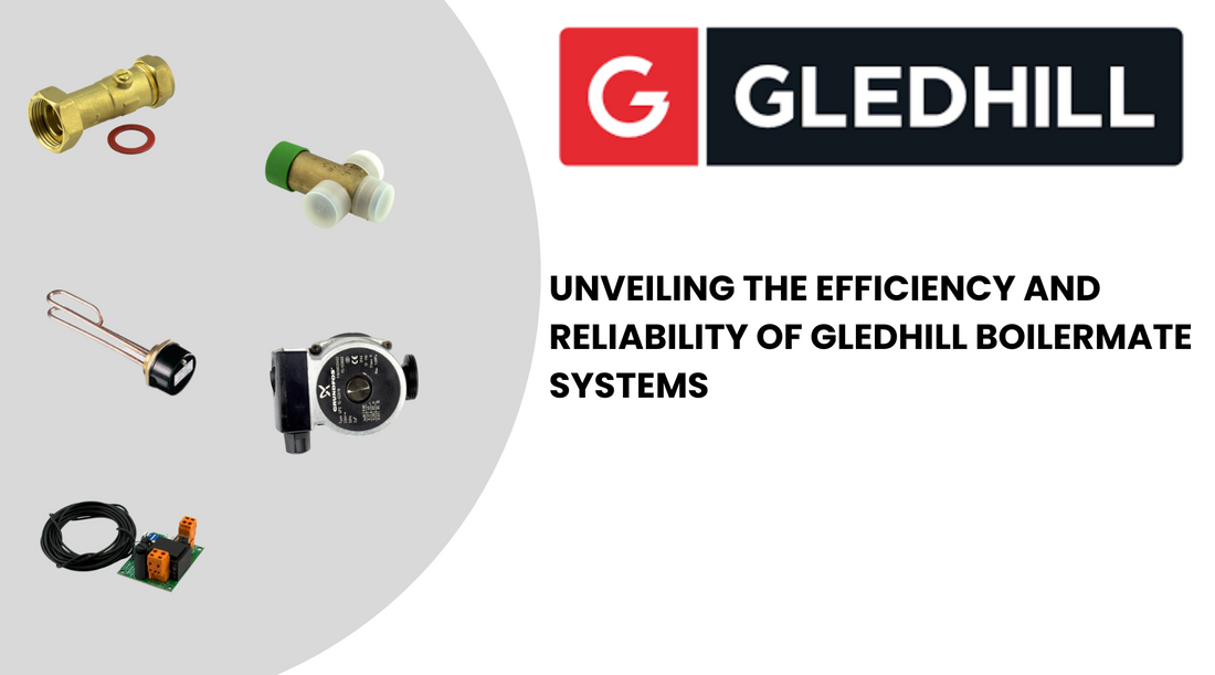 Unveiling the Efficiency and Reliability of Gledhill Boilermate Systems
